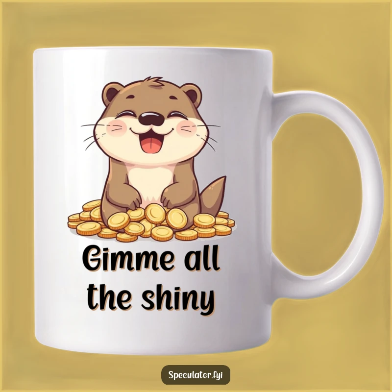 Funny Otter Riches Mug - Delighted Coin Lover, Wealthy Gift Idea