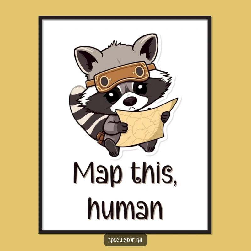 Funny Raccoon Treasure Map Poster: Determined Bandit Art, Perfect Funny Gift