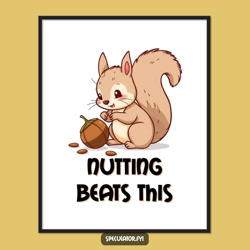 Funny Squirrel Poster: Suspicious Nut Watcher Art, Humorous Wall Decor Gift